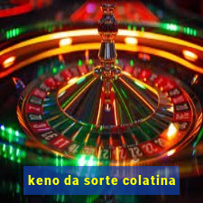 keno da sorte colatina